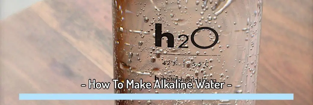 Make Alkaline Water