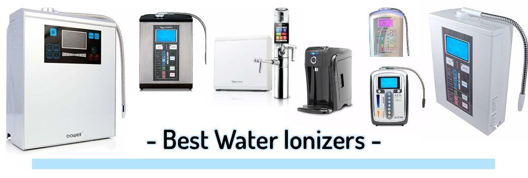 Best Water Ionizer Reviews