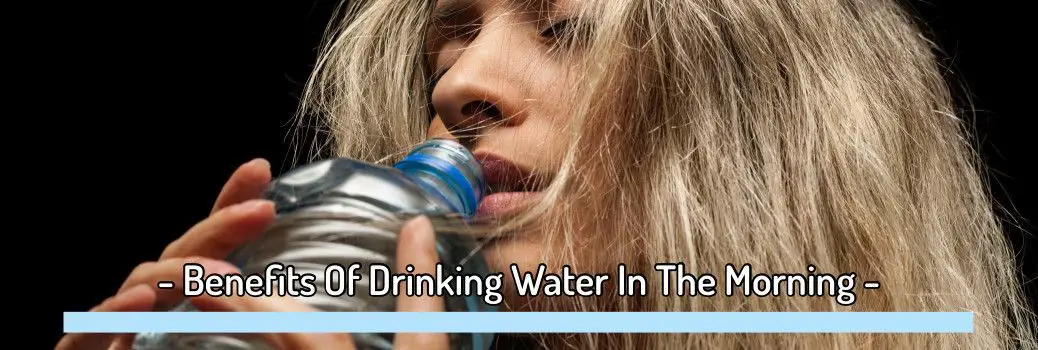 Benefits Of Drinking Water In The Morning