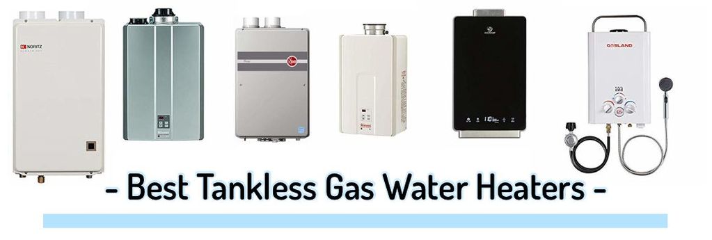 Tankless Gas Water Heater Reviews