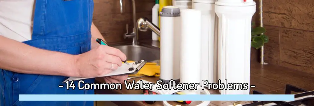 14 Of The Most Common Water Softener Problems And How To Deal With Them